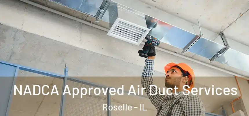  NADCA Approved Air Duct Services Roselle - IL